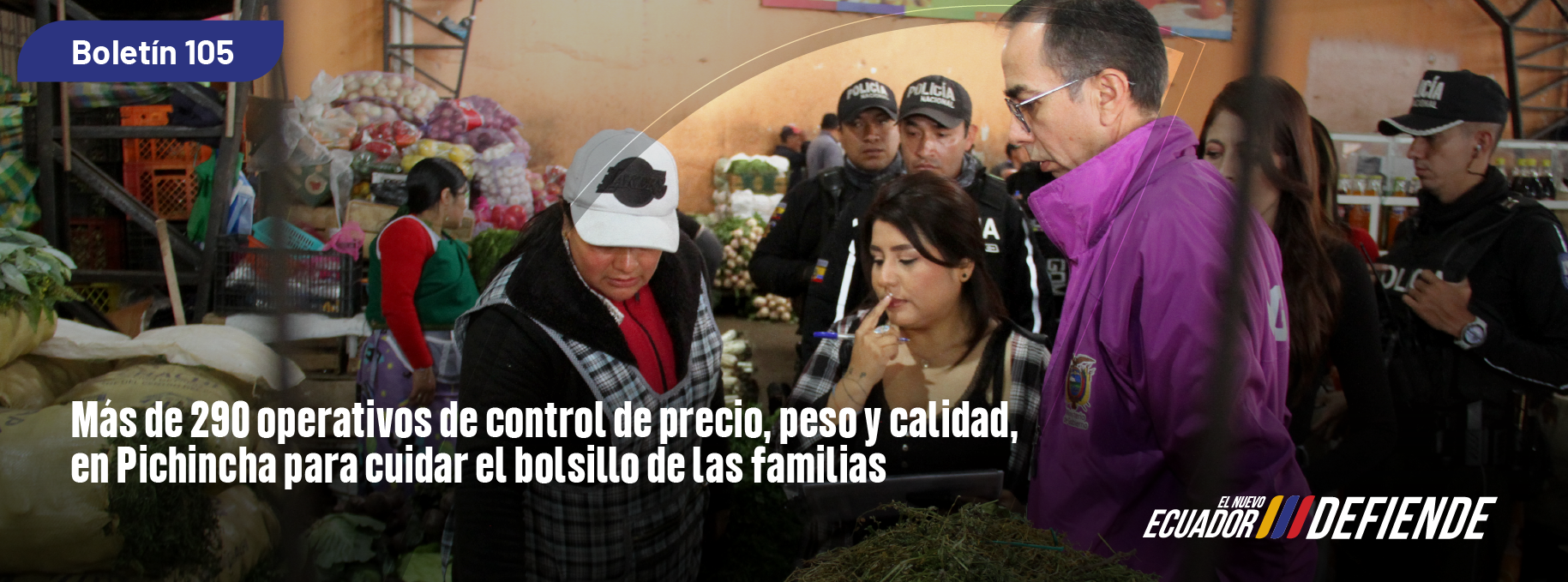 Más de 290 operativos de control de precio, peso y calidad, en Pichincha para cuidar el bolsillo de las familias