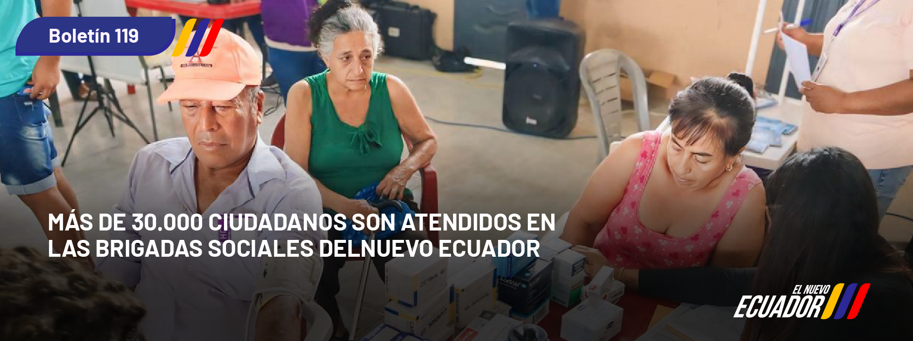Más de 30.000 ciudadanos son atendidos en las Brigadas Sociales del Nuevo Ecuador