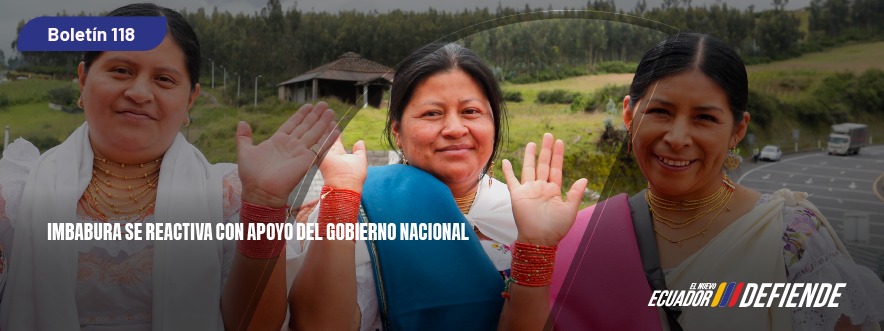 Imbabura se reactiva con apoyo del Gobierno Nacional
